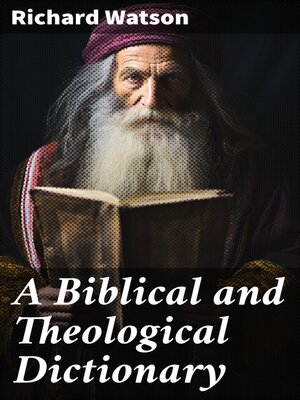 cover image of A Biblical and Theological Dictionary